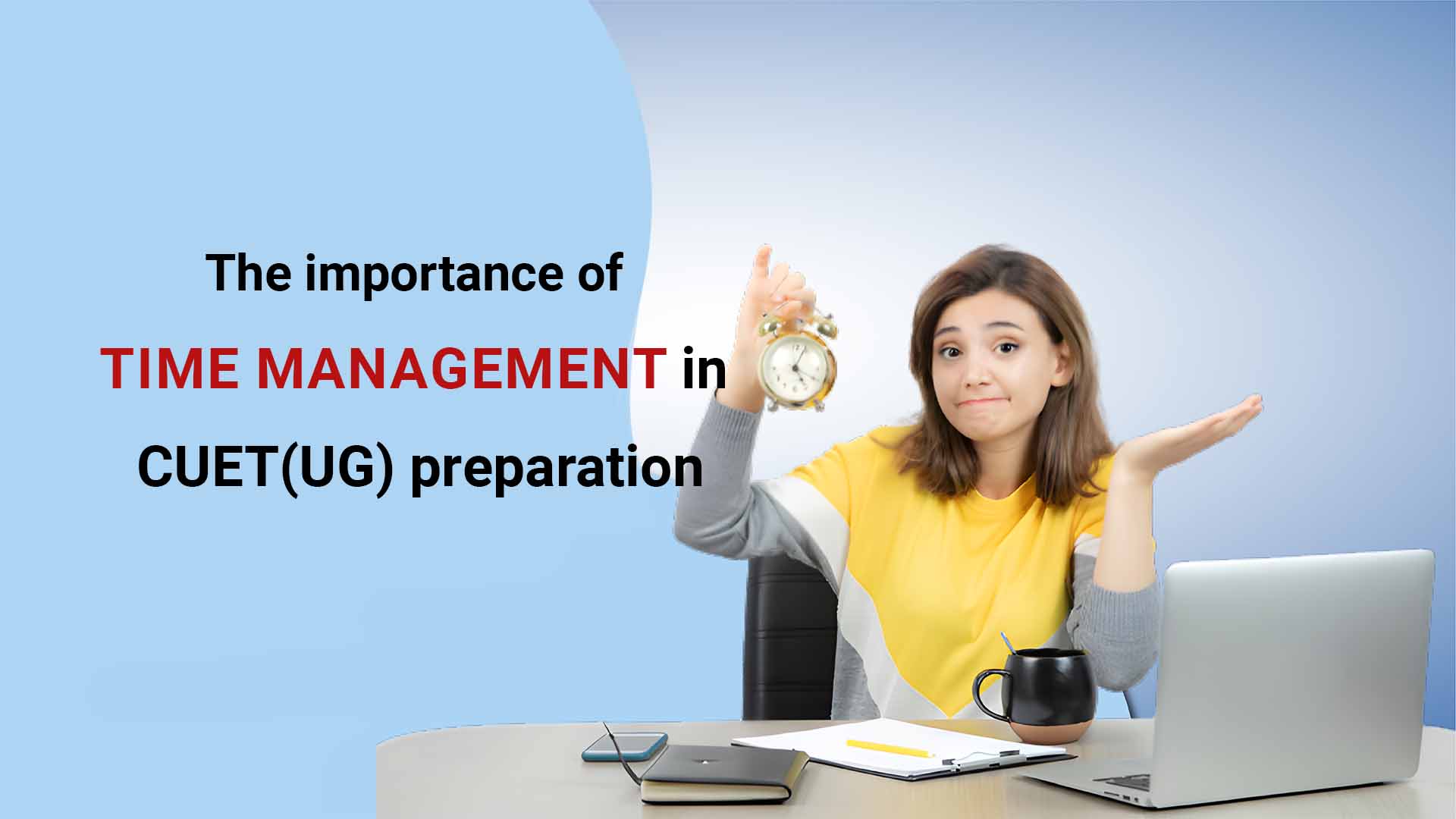 The importance of time management in CUET(UG) preparation